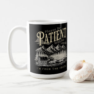 Var tålmodig med mig från 1900-talet kaffemugg