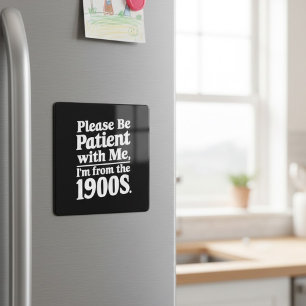 Var tålmodig med mig från 1900-talet magnet