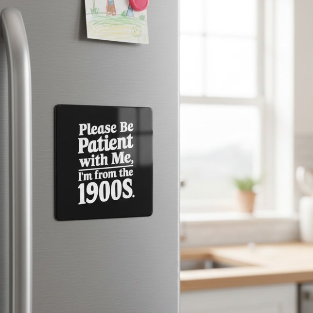 Var tålmodig med mig från 1900-talet magnet (Skapare uppladdad)