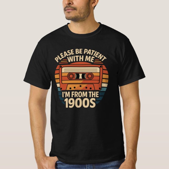 Var tålmodig med mig från 1900-talet t shirt (Framsida)