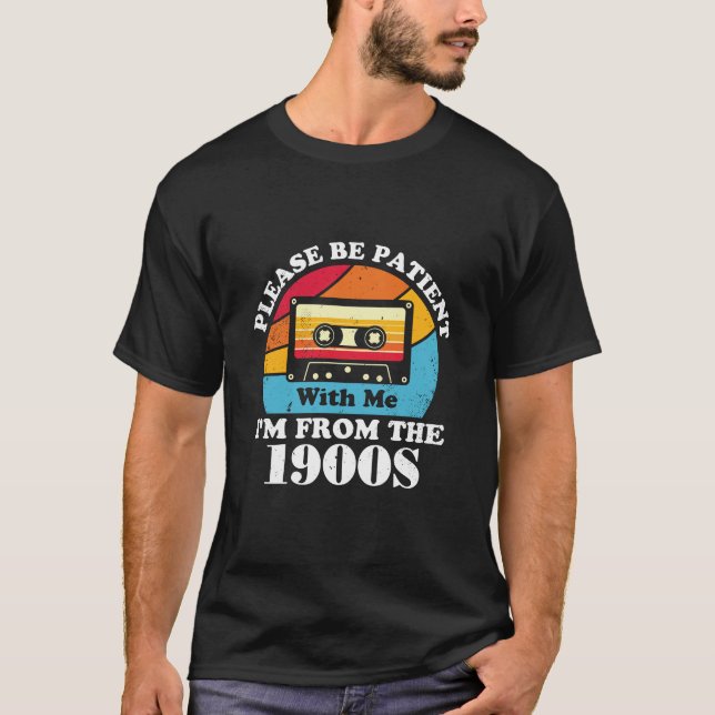 Var tålmodig med mig från 1900-talet t shirt (Framsida)
