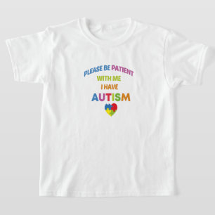 Var tålmodig med mig jag har autism, autism t shirt