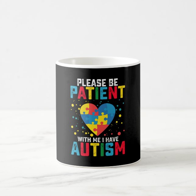 Var Tålmodig Med Mig, Jag Har Autism Kaffemugg (Center)