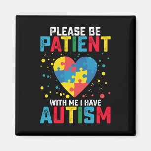 Var Tålmodig Med Mig, Jag Har Autism Magnet