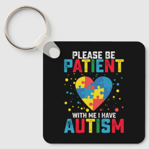 Var Tålmodig Med Mig, Jag Har Autism Nyckelring