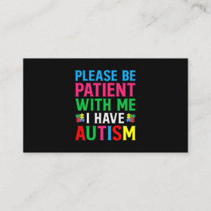 Var tålmodig med mig jag har autism visitkort