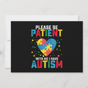 Var tålmodig med mig jag har autismmedvetenhet inbjudningar
