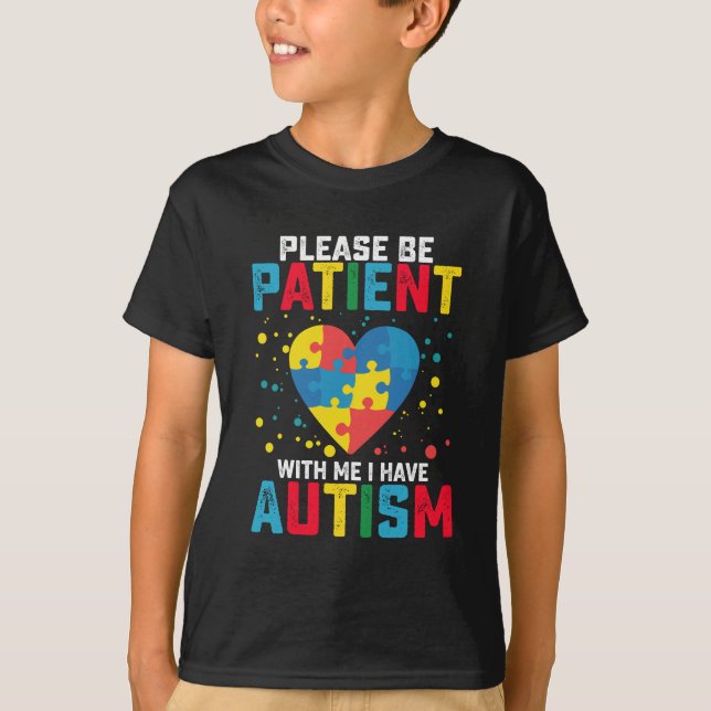 Var tålmodig med mig jag har autismmedvetenhet t shirt (Framsida)
