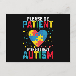 Var tålmodig med mig jag har autismmedvetenhet vykort