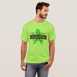 Var Tålmodig Med Mig, Jag Har Borrelia Särktyg T Shirt
