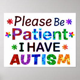 Var tålmodig om jag har AUTISM Poster