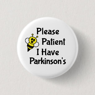 Var tålmodig om jag har Parkinsons sjukdom Knapp