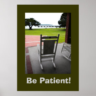 Var tålmodig! poster