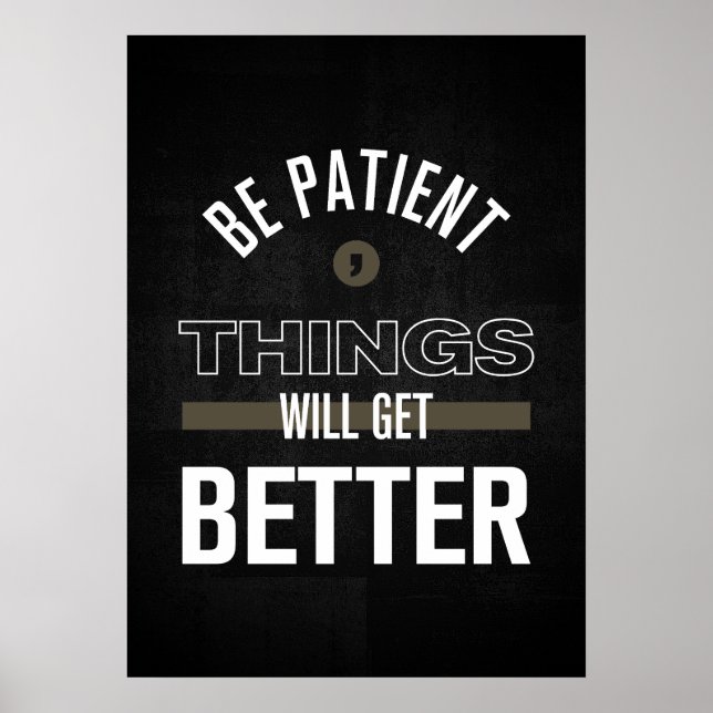 Var tålmodig, Sak blir bättre Poster (Framsidan)
