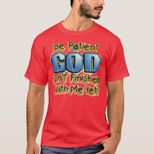Var tålmodig t-shirt (Framsida)