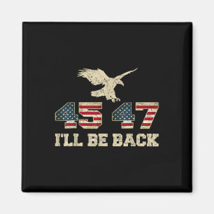 Var tillbaka 45 47-trump 2024 Valseagle USA flagga Magnet