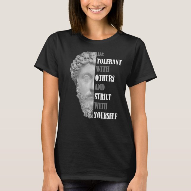 Var tolerant Marcus Aurelius Stoic Stoicism Quote T Shirt (Framsida)