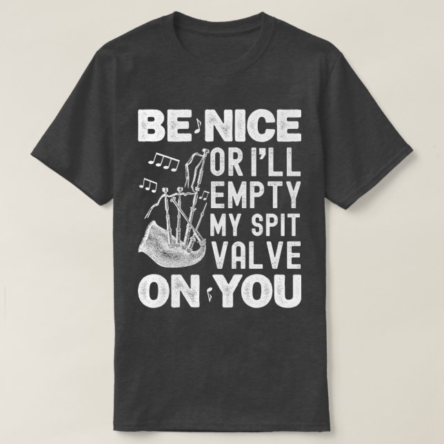 Var trevlig eller så ska jag tömma min sprivventil t shirt (Design framsida)