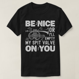 Var trevlig eller så tömmer jag min skornet Älskar T Shirt