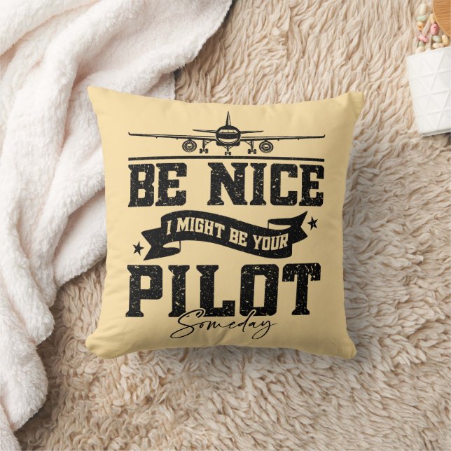 Var trevlig, jag kan bli er pilot en dag Pappa Kudde (Filt)