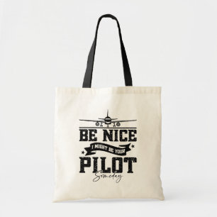 Var trevlig, jag kan bli er pilot en dag Pappa Tygkasse