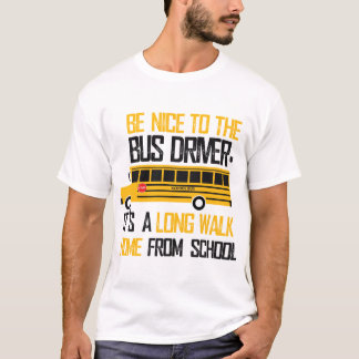 Var trevlig till bussförare t shirt