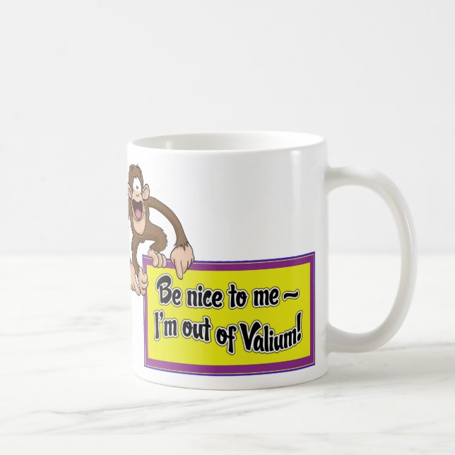 Var trevlig till mig I-förmiddagen ut ur Valium! Kaffemugg (Höger)