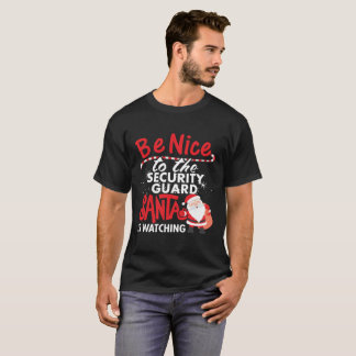 Var trevlig till ordningsvakten som Santa håller T-shirt