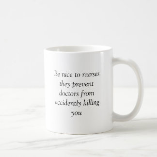 Var trevlig till sjuksköterskor som de förhindrar kaffemugg
