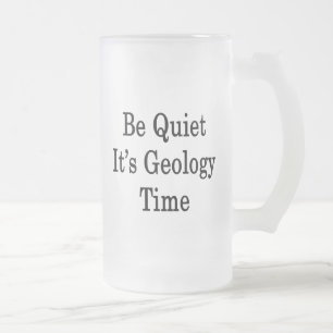 Var tyst det är geologi Time Frostat Ölglas
