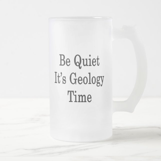 Var tyst det är geologi Time Frostat Ölglas (Höger)