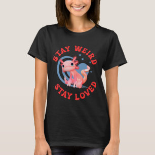 Var tyst, förbli älskad! Rolig Axolotl Alla Hjärta T Shirt