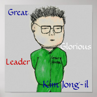 Vår Underbara ledare Kim Jong-il Poster
