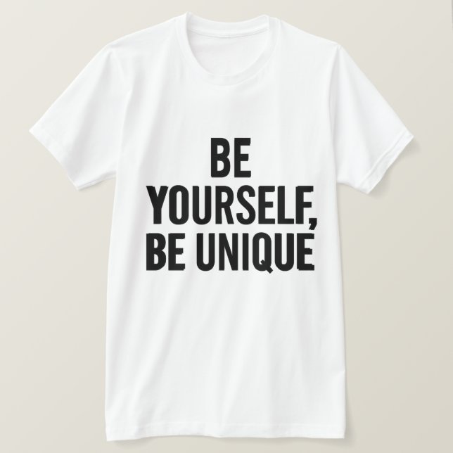 Var unik - Motiverande citat T-Sh T Shirt (Design framsida)