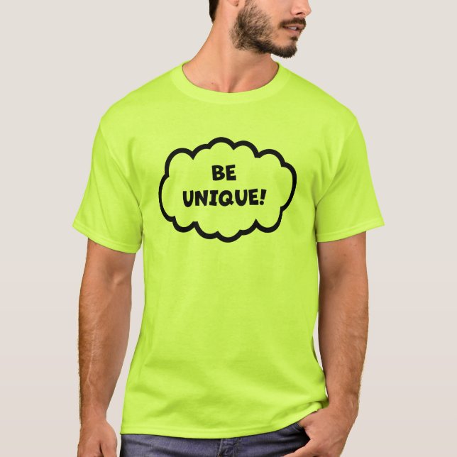 Var unik! t shirt (Framsida)