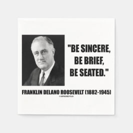 Var uppriktig, var kort, sätt dig på Roosevelt-cit Pappersservett