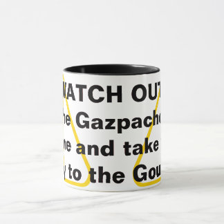 VAR UT! Eller så tar Gazpacho kom och dig. Mugg