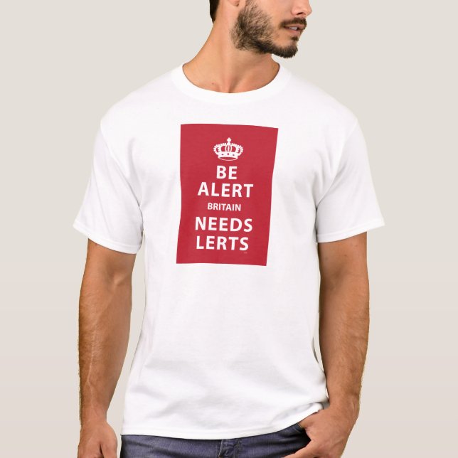 Var vaken - Britannien behov Lerts T-shirt (Framsida)