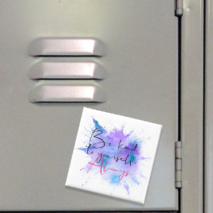 Var vänlig att alltid vara vänliga mot dig själv, magnet