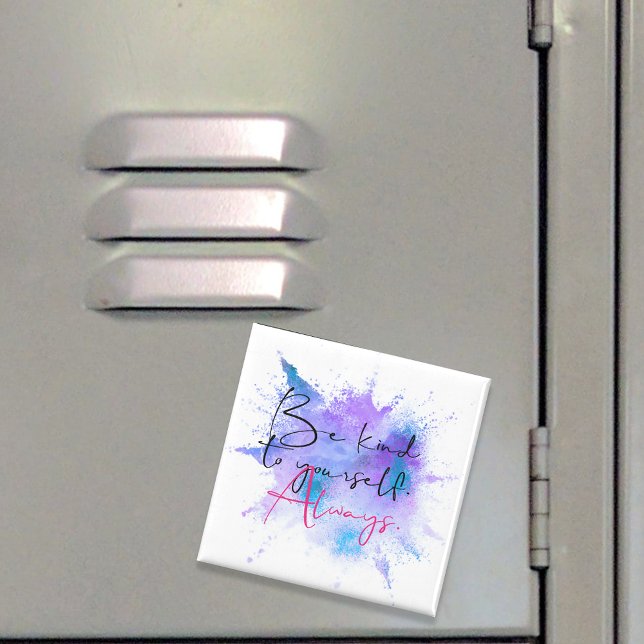 Var vänlig att alltid vara vänliga mot dig själv,  magnet (Skapare uppladdad)