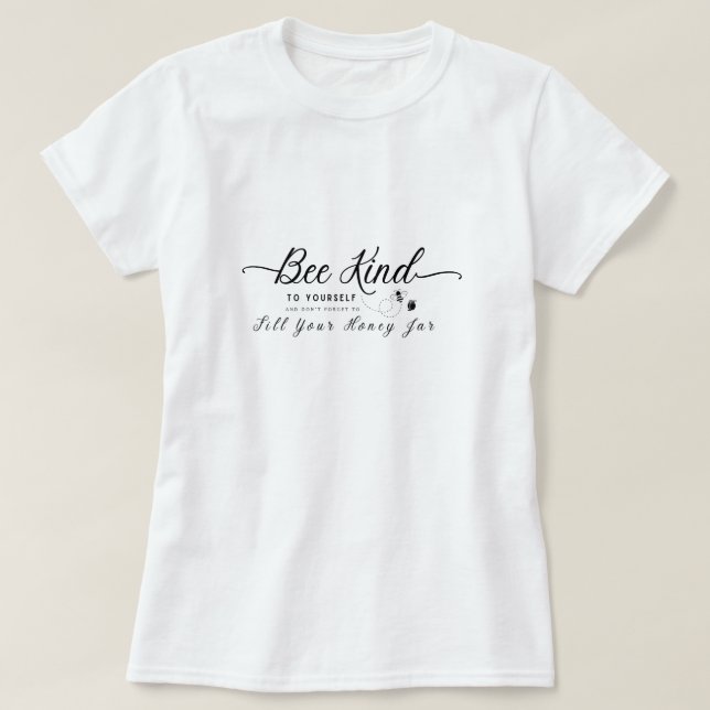Var vänlig att fylla din honung Burk T Shirt (Design framsida)