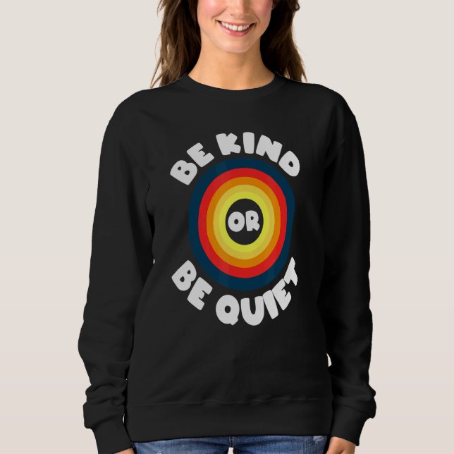 Var vänlig eller var tyst-positiv t shirt (Framsida)