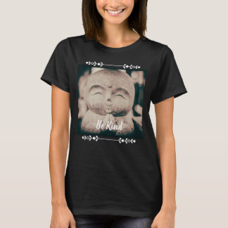 Var vänlig Glad Buddha Kvinnors T Shirt