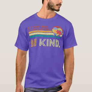 Var vänlig inspirerande retro-Vintage, citat autis T Shirt