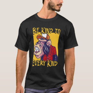 Var vänlig mot alla slags animaliska Höger 1 T Shirt