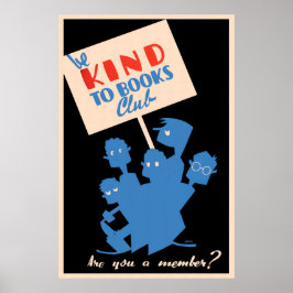 Var vänlig mot Bokar Klubb - WPA Poster