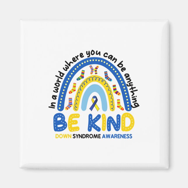 Var vänlig Rainbow World Down Syndrome Awareness 1 Magnet (Framsidan)