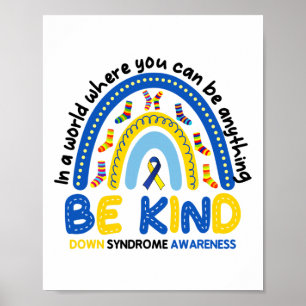 Var vänlig Rainbow World Down Syndrome Awareness 1 Poster
