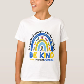 Var vänlig Rainbow World Down Syndrome Awareness 1 T Shirt