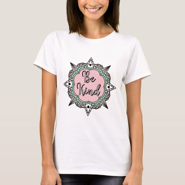 Var vänlig | Rosa och Mint Grönt Mandala T Shirt (Framsida)